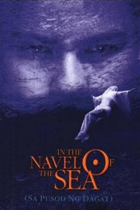 In the Navel of the Sea (movie, 1998) .